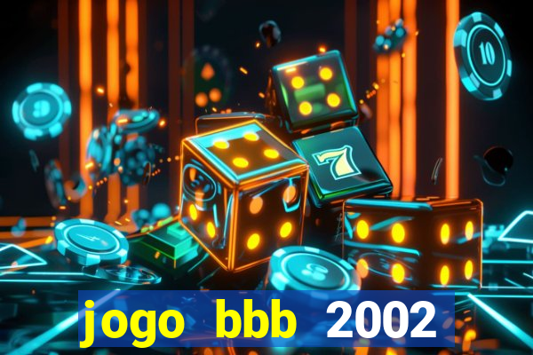 jogo bbb 2002 download android